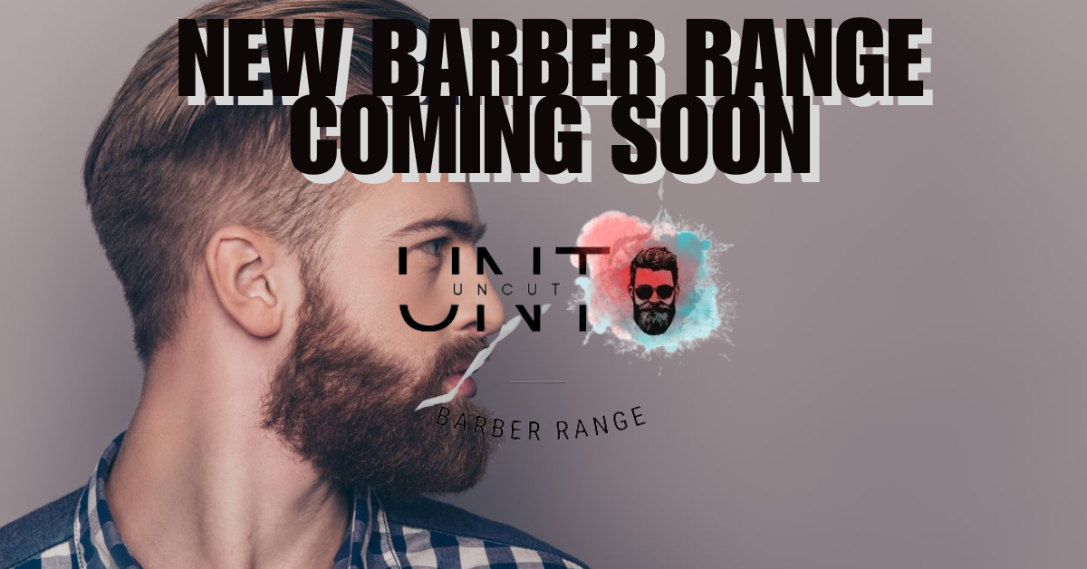 New Uncut barber range coming soon